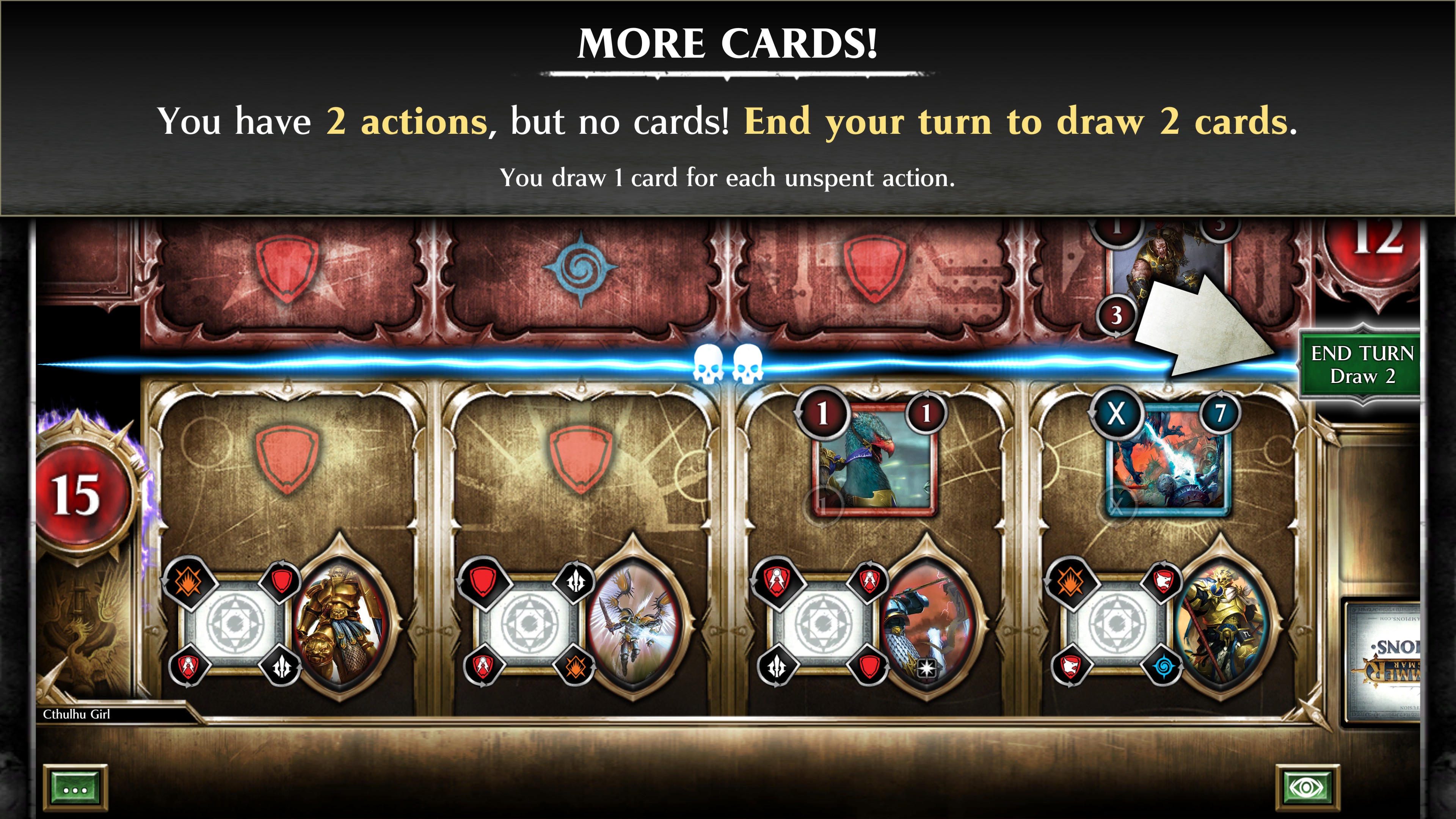 more cards description: you have 2 actions, but no cards. end your turn to draw 2 cards. you draw 1 card for each unspent action.