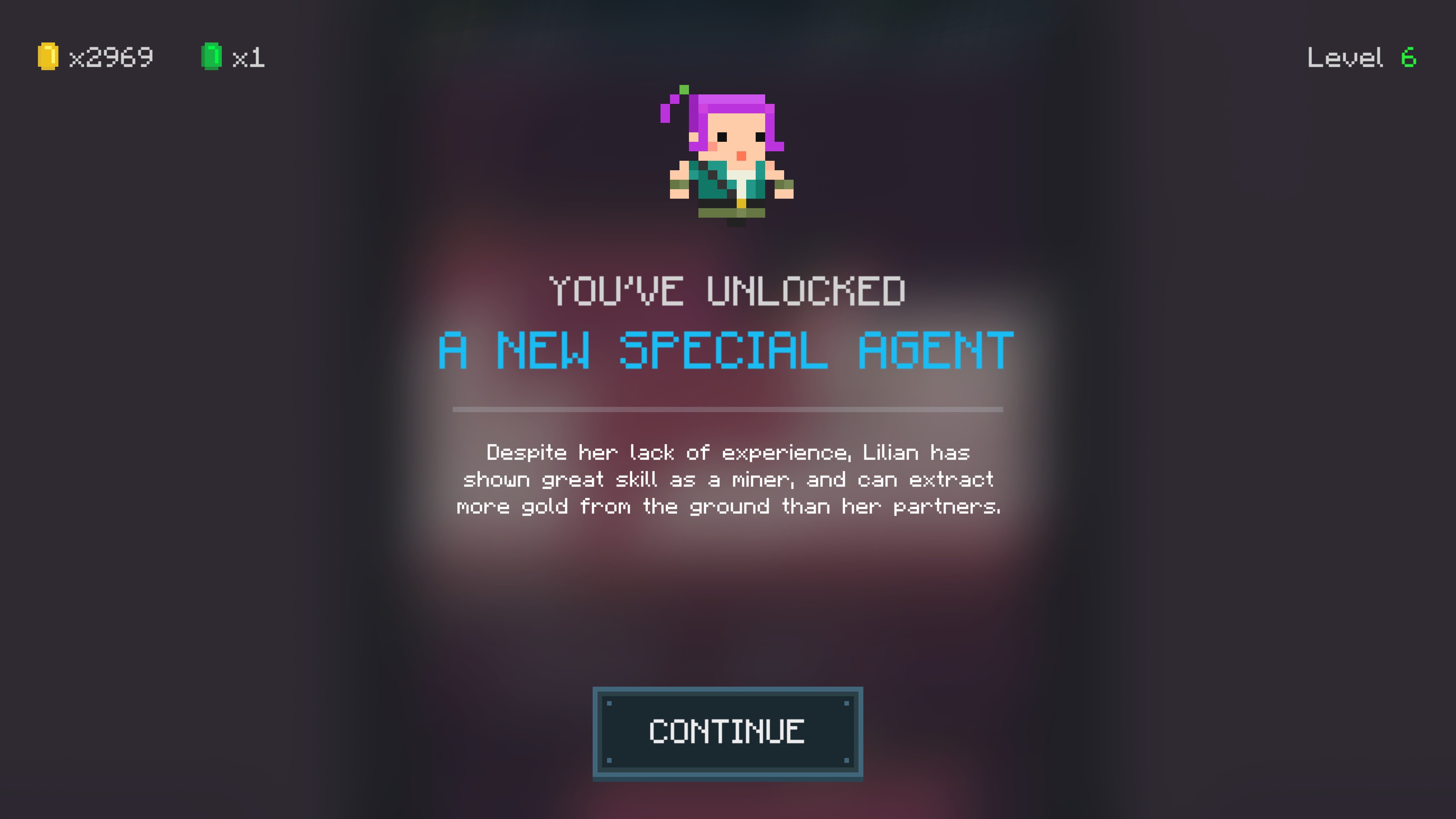 Reaching level 6 and unlocking special agent Lilian. Her special ability allows the player to double their gold mined for a short period of time.