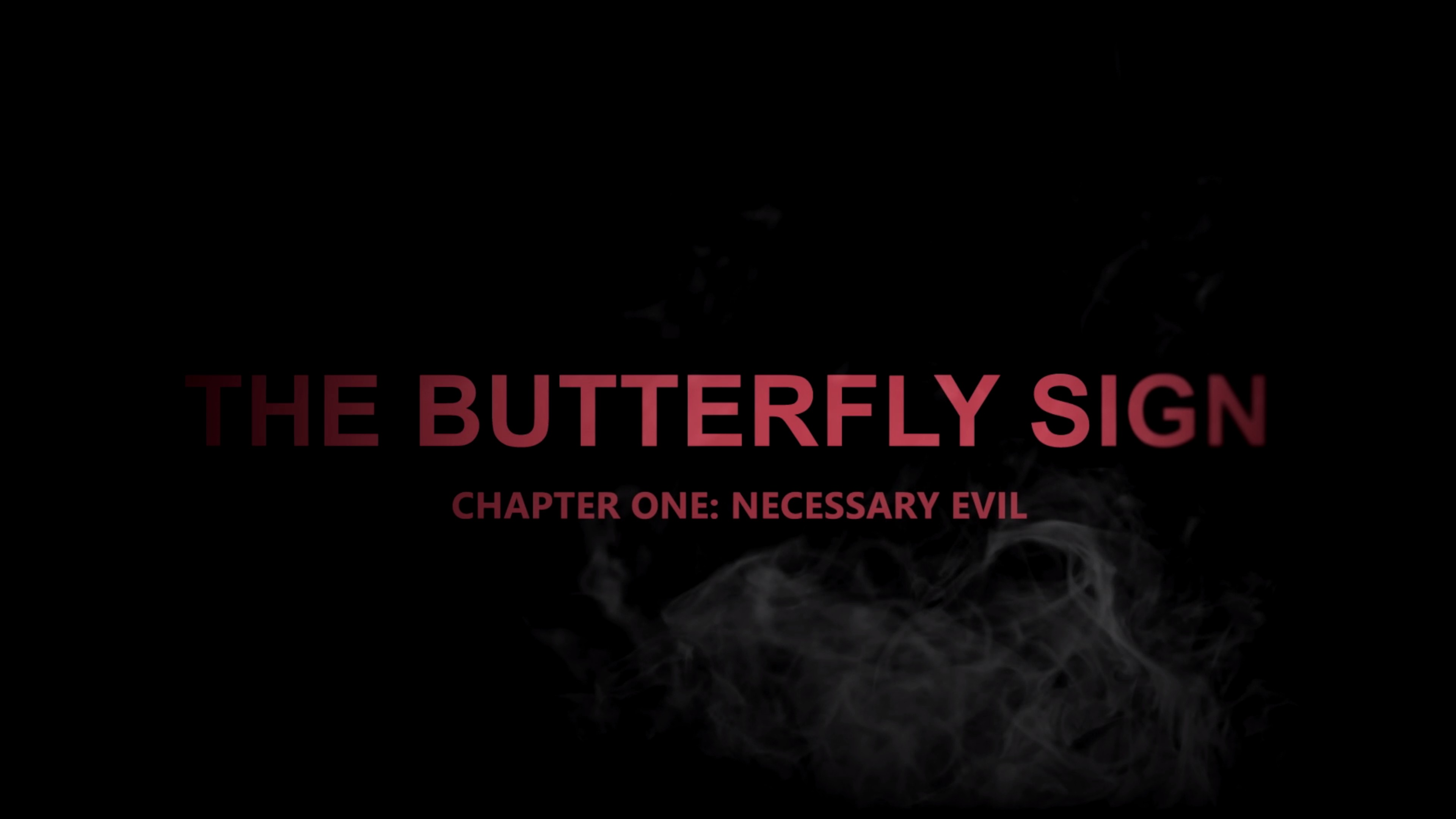 The Butterfly Sign. Chapter One: Necessary Evil