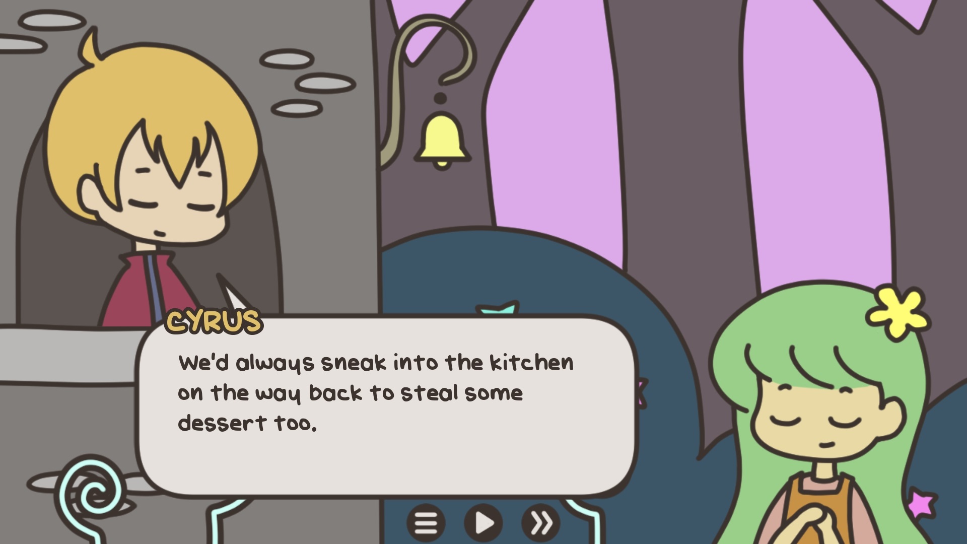 Cyrus saying we'd always sneak into the kitchen on the way back to steal some dessert too