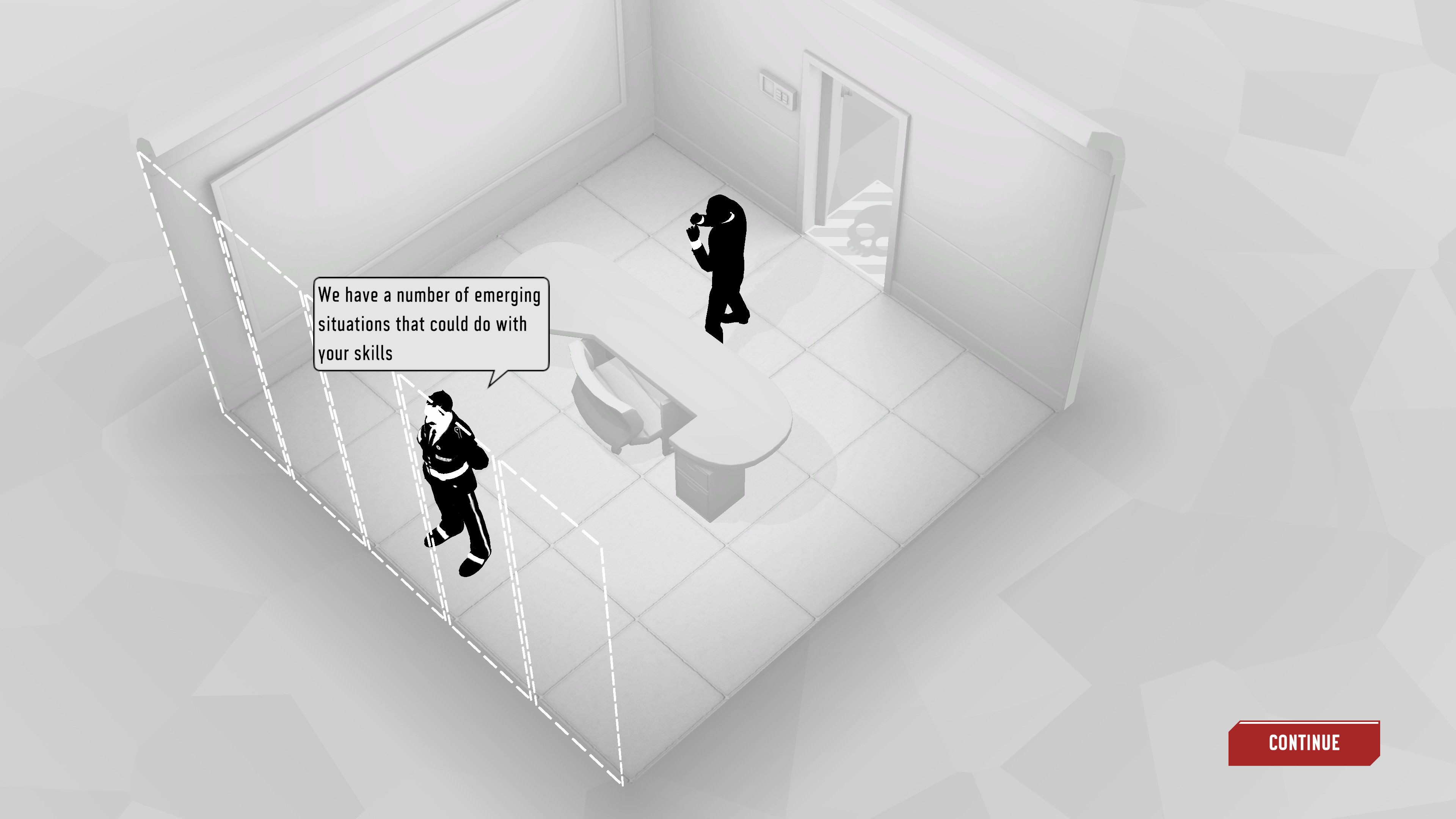 Fights in Tight Spaces Prologue. Chief addressing the player saying We have a number of emerging situations that could do with your skills.