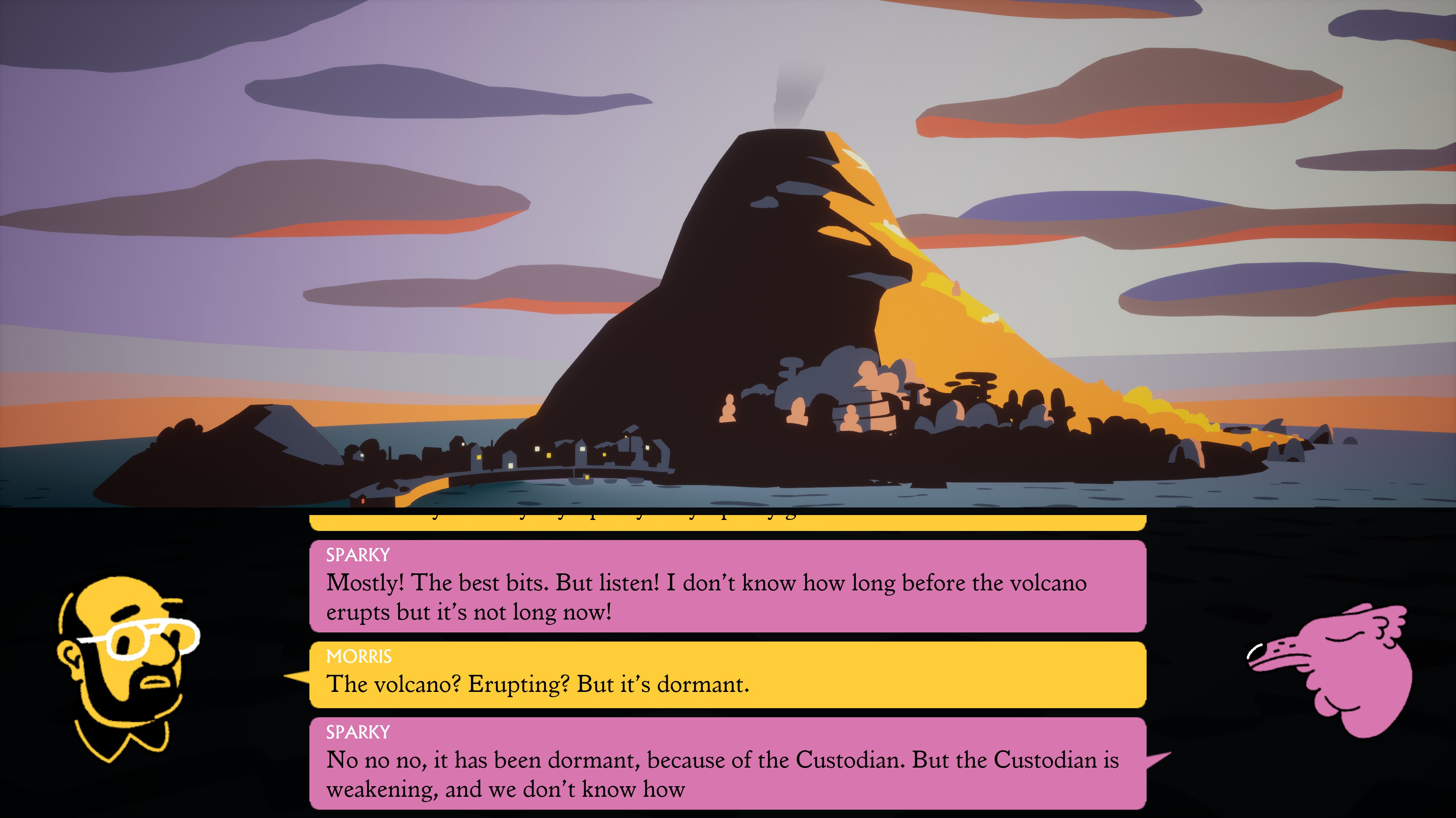 I Am Dead. Morris and Sparky discussing the dormant volcano awakening. They don't know how long they have to find a new Custodian and stop the eruption.